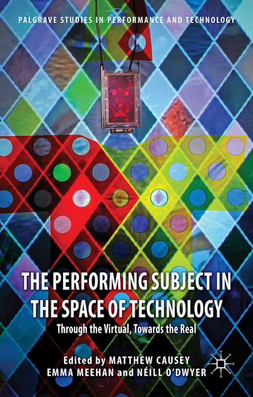Front cover_The Performing Subject in the Space of Technology
