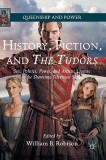 Couverture_History, Fiction, And The Tudors