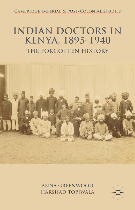 Front cover_Indian Doctors In Kenya, 1895-1940