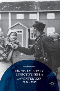 Couverture_Finnish Military Effectiveness In The Winter War, 1939-1940