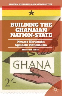 Front cover_Building the Ghanaian Nation-State