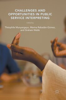 Front cover_Challenges And Opportunities In Public Service Interpreting
