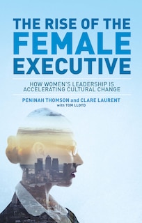 Front cover_The Rise Of The Female Executive