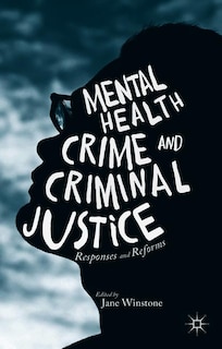 Front cover_Mental Health, Crime And Criminal Justice