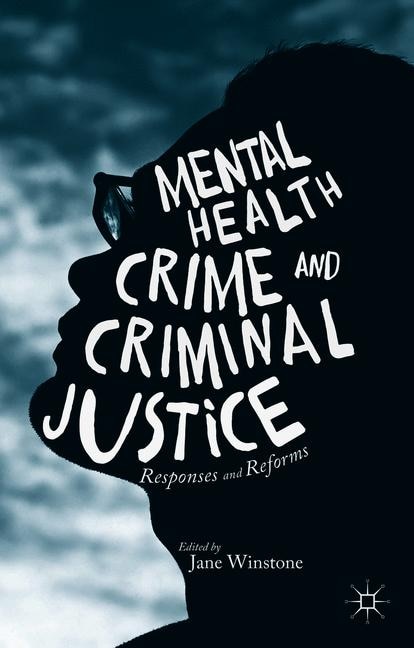 Front cover_Mental Health, Crime And Criminal Justice