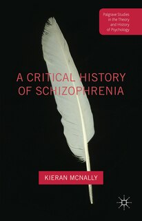 Couverture_A Critical History Of Schizophrenia