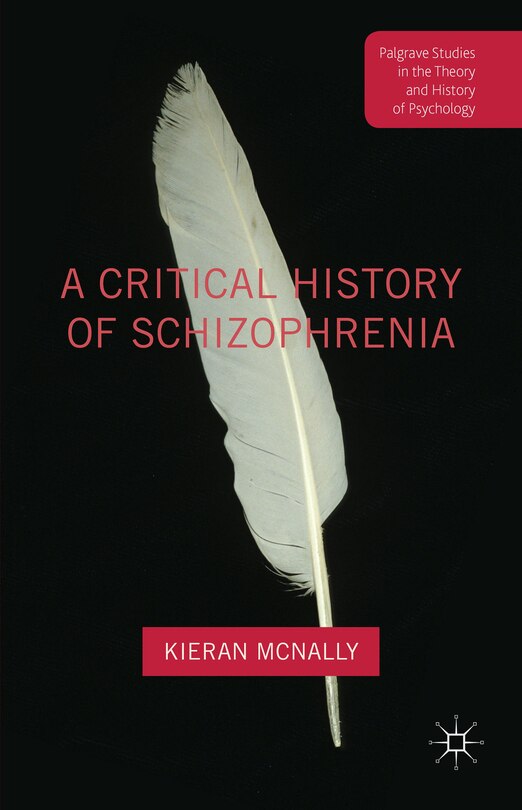 Couverture_A Critical History Of Schizophrenia