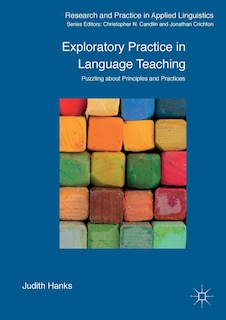 Exploratory Practice In Language Teaching: Puzzling About Principles And Practices