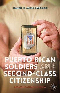 Couverture_Puerto Rican Soldiers and Second-Class Citizenship