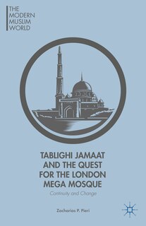 Couverture_Tablighi Jamaat and the Quest for the London Mega Mosque