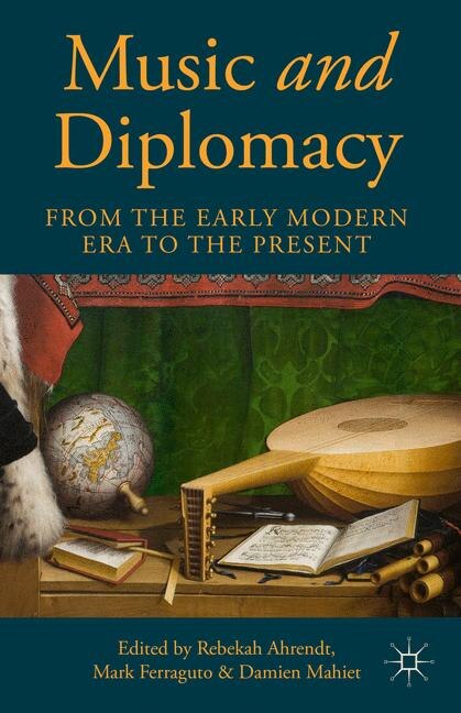 Couverture_Music and Diplomacy from the Early Modern Era to the Present