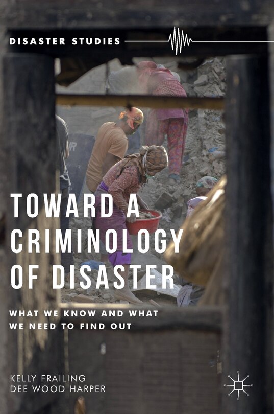 Front cover_Toward A Criminology Of Disaster