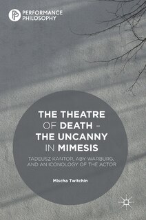 Front cover_The Theatre Of Death - The Uncanny In Mimesis