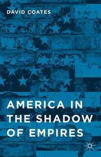 Front cover_America in the Shadow of Empires