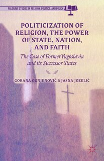 Couverture_Politicization of Religion, the Power of State, Nation, and Faith