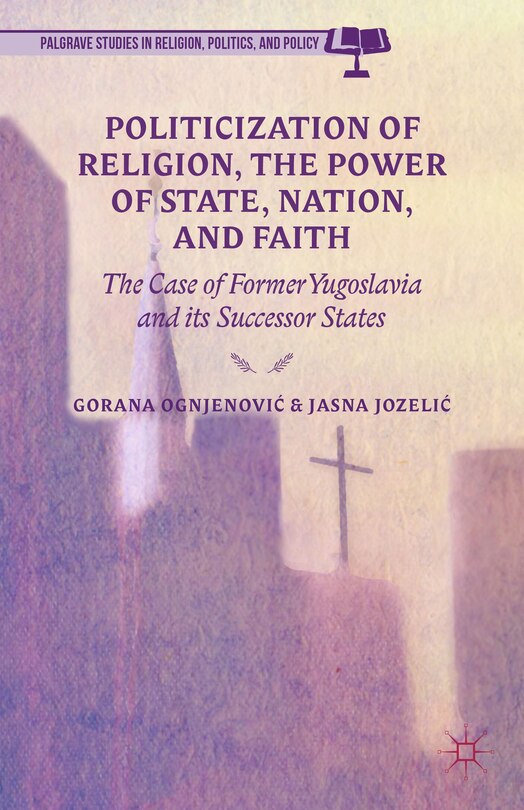 Couverture_Politicization of Religion, the Power of State, Nation, and Faith