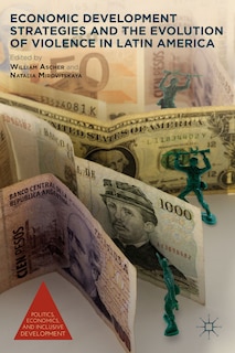 Couverture_Economic Development Strategies and the Evolution of Violence in Latin America