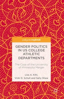 Front cover_Gender Politics In Us College Athletic Departments