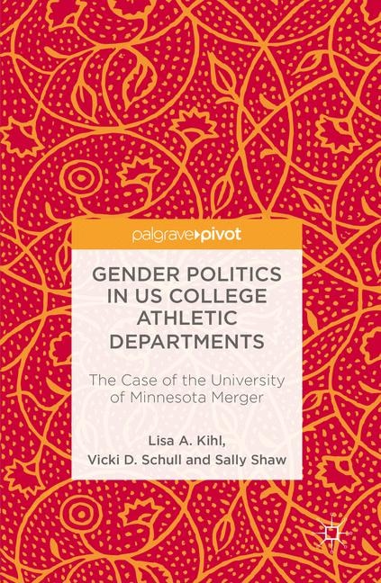 Front cover_Gender Politics In Us College Athletic Departments