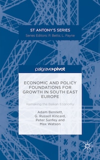 Front cover_Economic And Policy Foundations For Growth In South East Europe