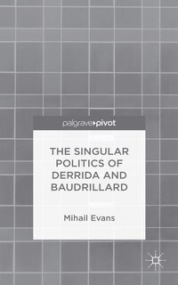 Couverture_The Singular Politics of Derrida and Baudrillard