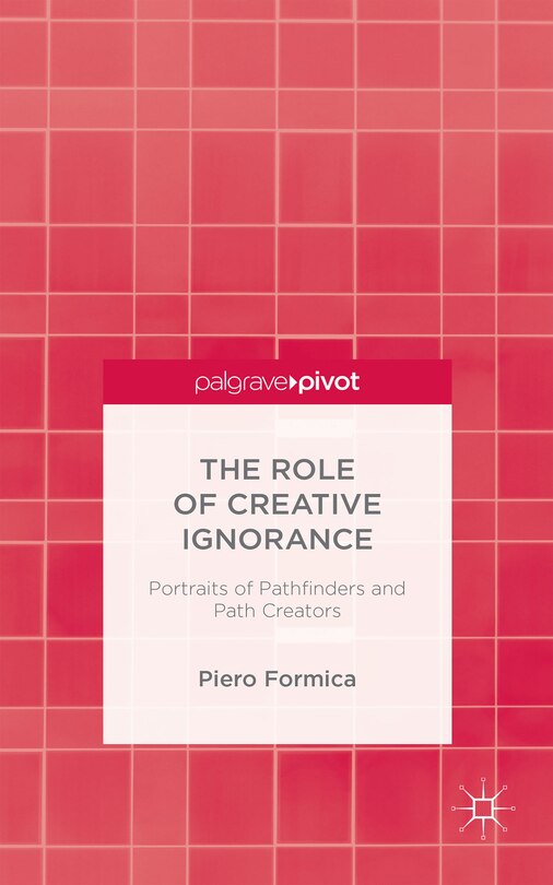 Front cover_The Role Of Creative Ignorance