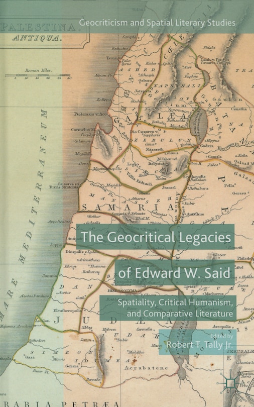 Couverture_The Geocritical Legacies Of Edward W. Said