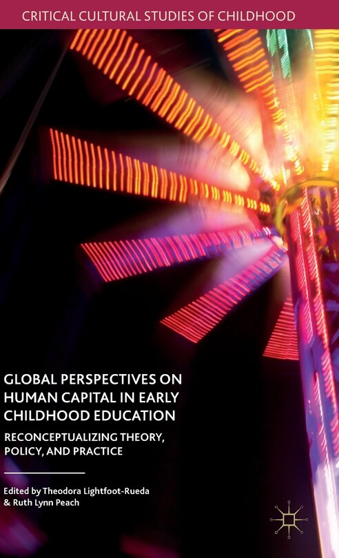 Front cover_Global Perspectives On Human Capital In Early Childhood Education