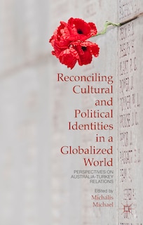 Front cover_Reconciling Cultural And Political Identities In A Globalized World