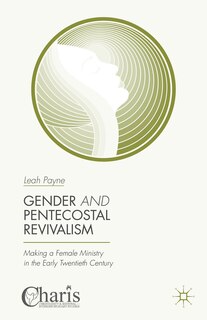 Front cover_Gender and Pentecostal Revivalism