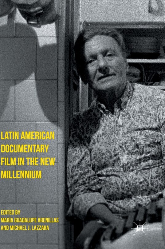 Front cover_Latin American Documentary Film In The New Millennium