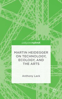 Couverture_Martin Heidegger on Technology, Ecology, and the Arts