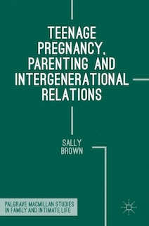 Front cover_Teenage Pregnancy, Parenting And Intergenerational Relations