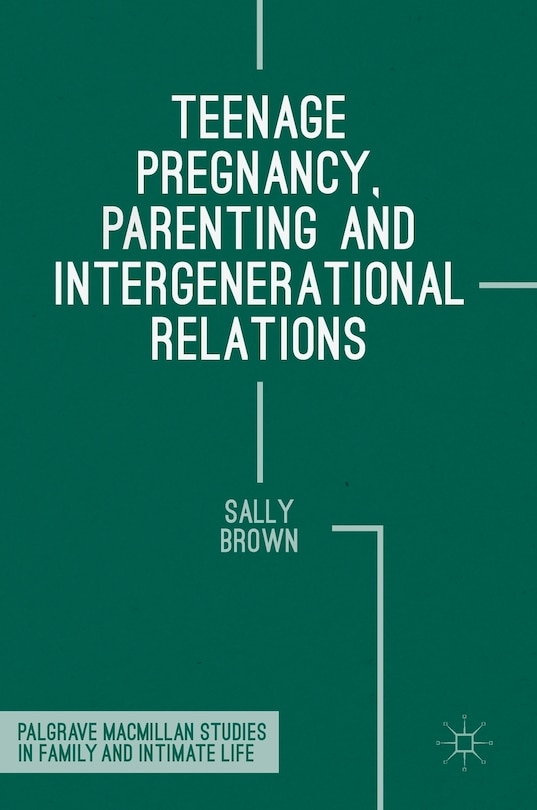 Front cover_Teenage Pregnancy, Parenting And Intergenerational Relations