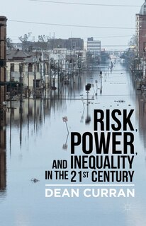 Front cover_Risk, Power, And Inequality In The 21st Century
