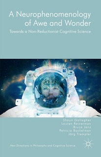 Front cover_A Neurophenomenology Of Awe And Wonder