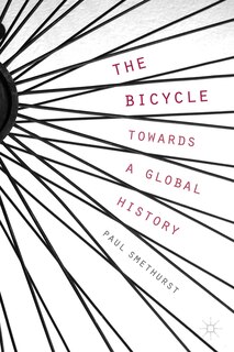 Front cover_The Bicycle - Towards a Global History