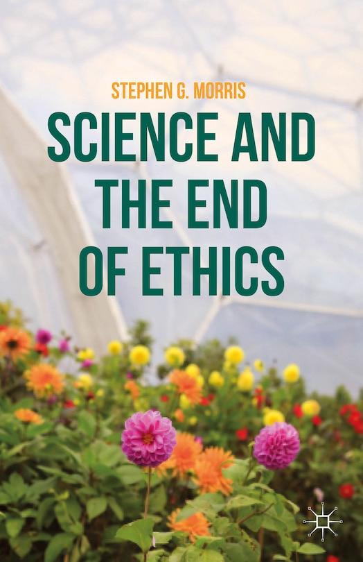 Front cover_Science and the End of Ethics