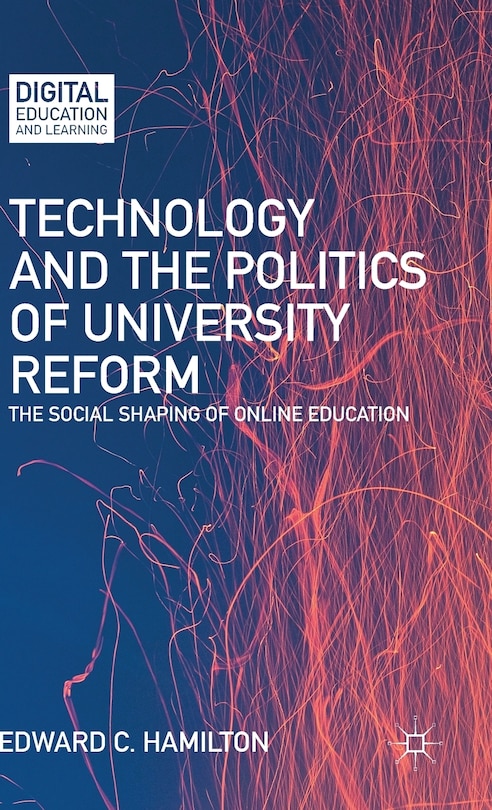 Front cover_Technology And The Politics Of University Reform