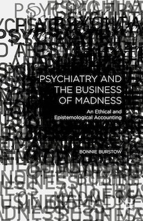 Front cover_Psychiatry and the Business of Madness