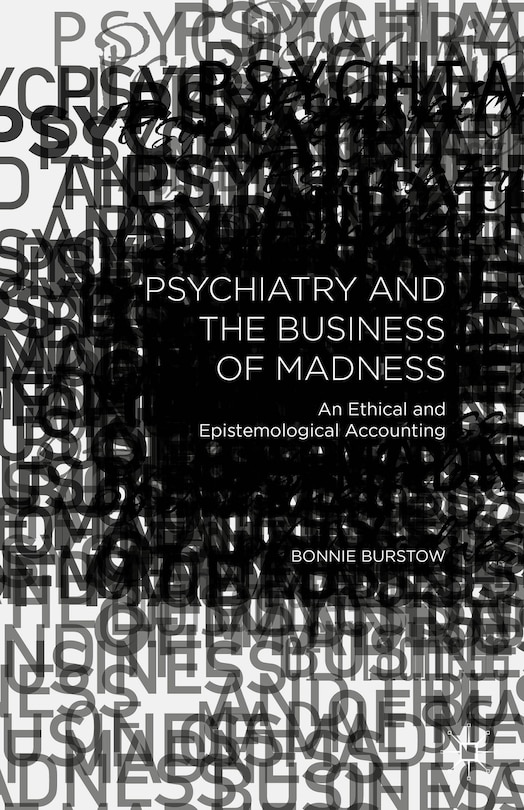 Front cover_Psychiatry and the Business of Madness