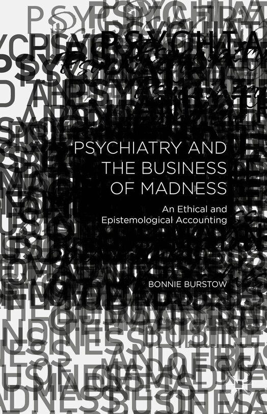 Front cover_Psychiatry and the Business of Madness