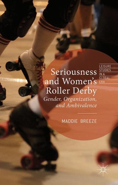 Front cover_Seriousness And Women's Roller Derby