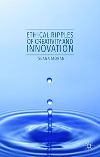 Front cover_Ethical Ripples Of Creativity And Innovation
