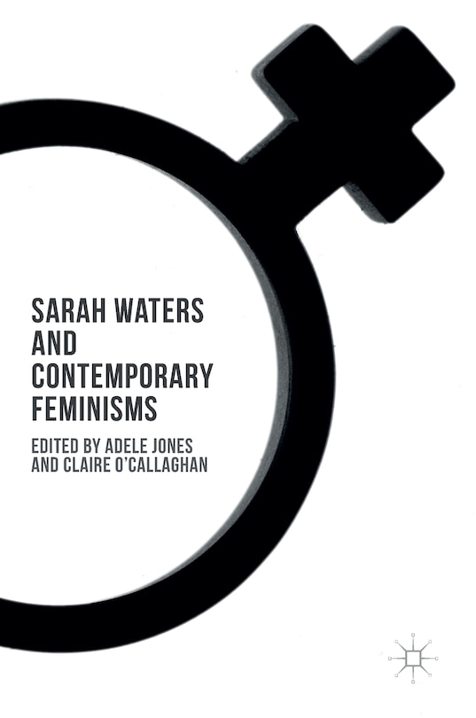 Couverture_Sarah Waters And Contemporary Feminisms