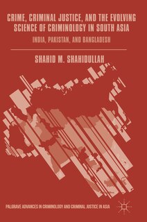 Couverture_Crime, Criminal Justice, And The Evolving Science Of Criminology In South Asia