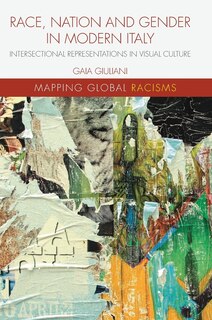 Couverture_Race, Nation And Gender In Modern Italy