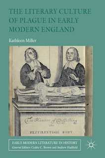 Couverture_The Literary Culture Of Plague In Early Modern England