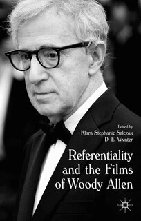 Front cover_Referentiality And The Films Of Woody Allen
