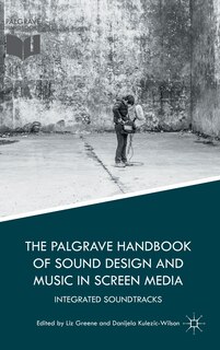 Front cover_The Palgrave Handbook of Sound Design and Music in Screen Media